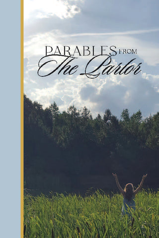Parables From The Parlor