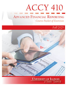 Advanced Financial Reporting - ACCY 410 Exercises - Fall 2025