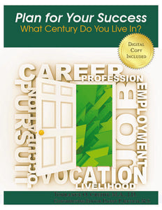 Plan for Your Success What Century Do You Live In?